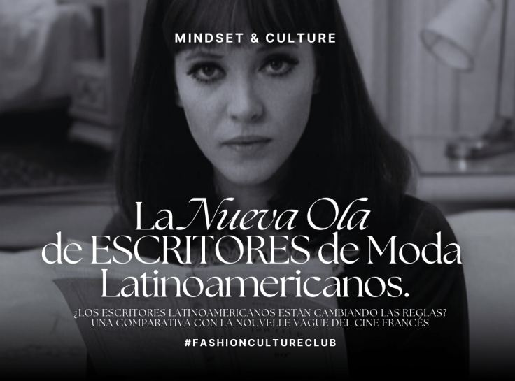 La ´Nueva Ola´ de escritores de Moda latinoamericanos