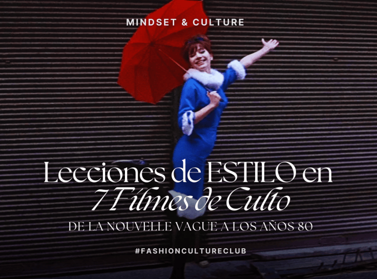 Lecciones de ESTILO en 7 Filmes de Culto: De la NOUVELLE VAGUE a LOS AÑOS 80.