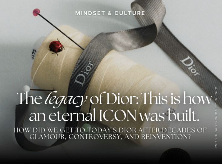 The legacy of Dior: This is how an eternal ICON was built