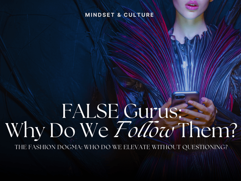 FALSE Gurus: Why Do We Follow&nbsp;Them?