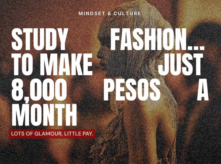 Study fashion… to make just 8,000 pesos a month